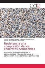 Resistencia a la compresion de los concretos permeables