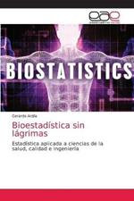 Bioestadistica sin lagrimas