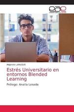 Estres Universitario en entornos Blended Learning