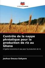 Controle de la nappe phreatique pour la production de riz au Ghana