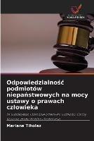 Odpowiedzialnosc podmiotow niepanstwowych na mocy ustawy o prawach czlowieka