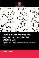 Japao e Alemanha na segunda metade do seculo XX.