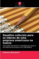 Desafios culturais para os lideres de uma empresa americana na Suecia