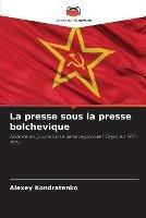 La presse sous la presse bolchevique