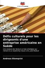 Defis culturels pour les dirigeants d'une entreprise americaine en Suede