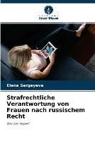 Strafrechtliche Verantwortung von Frauen nach russischem Recht