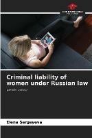 Criminal liability of women under Russian law