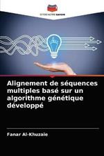 Alignement de sequences multiples base sur un algorithme genetique developpe