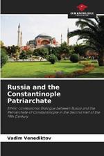 Russia and the Constantinople Patriarchate