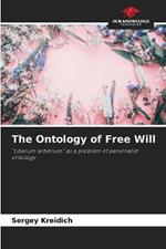 The Ontology of Free Will