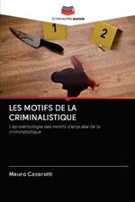 Les Motifs de la Criminalistique