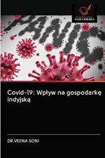 Covid-19: Wplyw na gospodarke indyjska