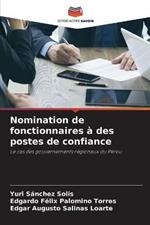 Nomination de fonctionnaires a des postes de confiance