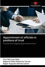 Appointment of officials in positions of trust