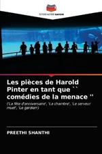 Les pieces de Harold Pinter en tant que `` comedies de la menace ''