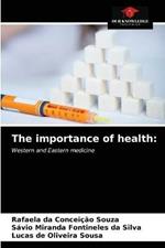 The importance of health