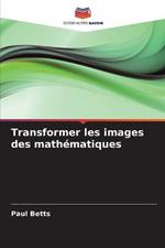 Transformer les images des mathématiques