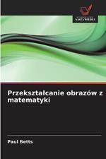 Przeksztalcanie obrazow z matematyki