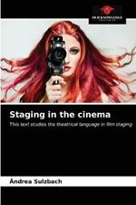 Staging in the cinema