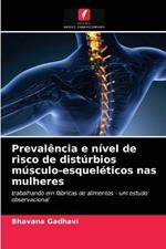 Prevalencia e nivel de risco de disturbios musculo-esqueleticos nas mulheres