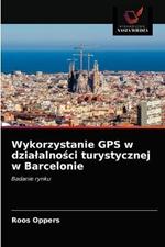 Wykorzystanie GPS w dzialalnosci turystycznej w Barcelonie