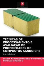 Tecnicas de Processamento E Avaliacao de Propriedades de Compostos Sanduiche