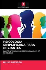 Psicologia Simplificada Para Iniciantes