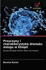 Przyczyny i charakterystyka drenazu mozgu w Etiopii