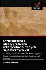 Strukturalna i stratygraficzna interpretacja danych sejsmicznych 2D