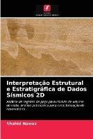 Interpretacao Estrutural e Estratigrafica de Dados Sismicos 2D