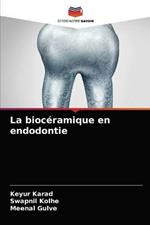 La bioceramique en endodontie