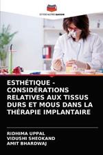Esthetique - Considerations Relatives Aux Tissus Durs Et MOUS Dans La Therapie Implantaire