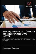 ZarzAdzanie GotowkA I Wyniki Finansowe Hoteli