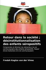 Retour dans la societe; desinstitutionnalisation des enfants seropositifs