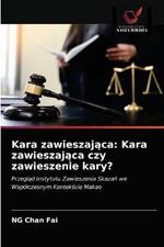 Kara zawieszajaca: Kara zawieszajaca czy zawieszenie kary?