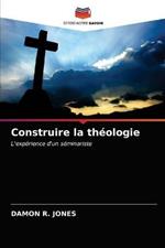 Construire la theologie