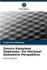 Zezuru Komplexe Segmente: Ein Merkmal Geometrie Perspektive