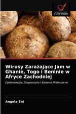 Wirusy Zarazajace Jam w Ghanie, Togo i Beninie w Afryce Zachodniej