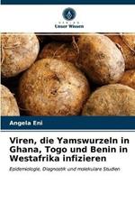 Viren, die Yamswurzeln in Ghana, Togo und Benin in Westafrika infizieren