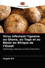 Virus infectant l'igname au Ghana, au Togo et au Benin en Afrique de l'Ouest