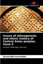 Issues of ethnogenesis and ethnic history of Central Asian peoples. Issue 5