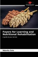 Foyers for Learning and Nutritional Rehabilitation