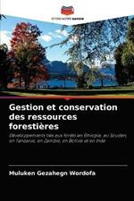 Gestion et conservation des ressources forestieres