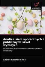 Analiza sieci spolecznych i publicznych szkol wyzszych