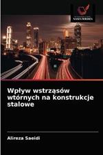 Wplyw wstrzasow wtornych na konstrukcje stalowe