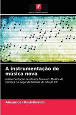 A instrumentacao de musica nova