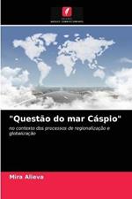 Questao do mar Caspio