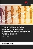 The Problem of the Identity of Russian Society in the Context of Globalization