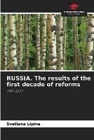 RUSSIA. The results of the first decade of reforms