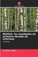 RUSSIA. Os resultados da primeira decada de reformas